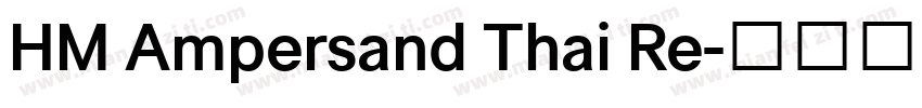 HM Ampersand Thai Re字体转换